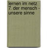 Lernen im Netz 7. Der Mensch - Unsere Sinne by Unknown