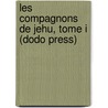 Les Compagnons de Jehu, Tome I (Dodo Press) door pere Alexandre Dumas