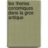 Les Thories Conomiques Dans La Grce Antique
