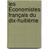 Les Économistes Français Du Dix-Huitième door Lonce De Lavergne