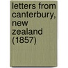 Letters From Canterbury, New Zealand (1857) by Robert Bateman Paul