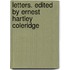Letters. Edited By Ernest Hartley Coleridge
