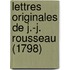 Lettres Originales De J.-J. Rousseau (1798)