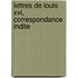 Lettres De Louis Xvi, Correspondance Indite