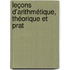 Leçons D'Arithmétique, Théorique Et Prat
