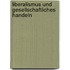 Liberalismus und gesellschaftliches Handeln