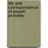 Life And Correspondence Of Joseph Priestley