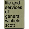 Life and Services of General Winfield Scott by Edward D. Mansfield