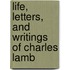 Life, Letters, and Writings of Charles Lamb
