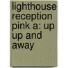 Lighthouse Reception Pink A: Up Up And Away door Ronald Ridout