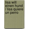 Lisa will einen Hund / Lisa quiere un perro by Helga Bansch