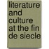 Literature and Culture at the Fin de Siecle