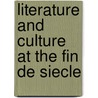 Literature and Culture at the Fin de Siecle door Talia Schaffer