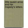 Little Queen Anne And Her Majesty's Letters door Walter Crane