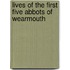 Lives Of The First Five Abbots Of Wearmouth