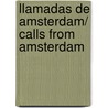 Llamadas de Amsterdam/ Calls from Amsterdam by Juan Villoro