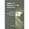 Loggers And Degradation In The Asia-Pacific door Peter Dauvergne