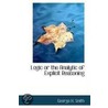 Logic Or The Analytic Of Explicit Reasoning door George Hugh Smith