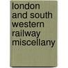 London And South Western Railway Miscellany door J.S. Morgan