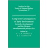 Long-Term Consequences of Early Environment door C.J.K. Henry