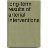 Long-Term Results Of Arterial Interventions by Md Branchereau Alain