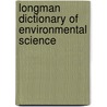 Longman Dictionary Of Environmental Science door Julie M. Jackson