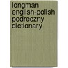 Longman English-Polish Podreczny Dictionary door Onbekend