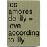 Los Amores de Lily = Love According to Lily