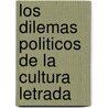 Los Dilemas Politicos de La Cultura Letrada by Alberto Julian Perez