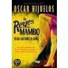 Los Reyes Del Mambo Tocan Canciones De Amor door Cscar Hijuelos
