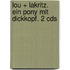 Lou + Lakritz. Ein Pony Mit Dickkopf. 2 Cds