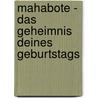 MaHaBote - Das Geheimnis deines Geburtstags door Marcus Schmieke
