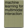 Machine Learning For Multimodal Interaction door Onbekend