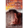 Madame Jeanne Guyon, Child of Another World door Dorothy Coslet