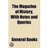 Magazine Of History, With Notes And Queries door William Abbatt