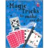 Magic Tricks to Make and Do [With Stickers]