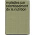 Maladies Par Ralentissement de La Nutrition