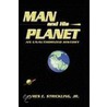 Man and His Planet, an Unauthorized History door James E. Strickling