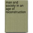 Man and Society in an Age of Reconstruction