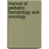Manual Of Pediatric Hematology And Oncology door Phillip Lanzkowsky