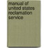 Manual Of United States Reclamation Service