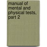 Manual of Mental and Physical Tests, Part 2 by Guy Montrose Whipple