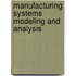 Manufacturing Systems Modeling And Analysis