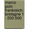 Marco Polo Frankreich: Bretagne 1 : 200 000 by Marco Polo