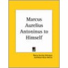 Marcus Aurelius Antoninus To Himself (1928) door Nelson Glenn McCrea