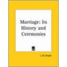 Marriage: Its History And Ceremonies (1854) by L.N. Fowler