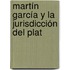 Martín García Y La Jurisdicción Del Plat