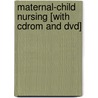 Maternal-child Nursing [with Cdrom And Dvd] by Susan Rowen James