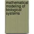 Mathematical Modeling Of Biological Systems