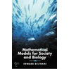 Mathematical Models For Society And Biology door Edward Beltrami